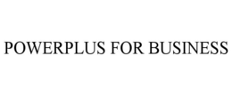 POWERPLUS FOR BUSINESS trademark