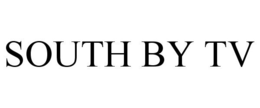 SOUTH BY TV trademark
