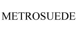METROSUEDE trademark