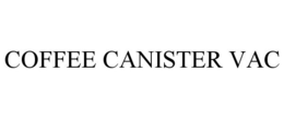 COFFEE CANISTER VAC trademark