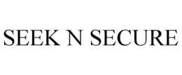 SEEK N SECURE trademark