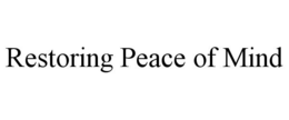 RESTORING PEACE OF MIND trademark