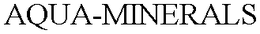 AQUA-MINERALS trademark