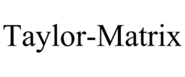 TAYLOR-MATRIX trademark