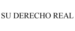 SU DERECHO REAL trademark