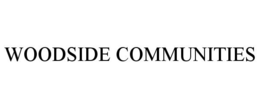 WOODSIDE COMMUNITIES trademark