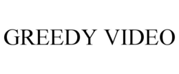 GREEDY VIDEO trademark
