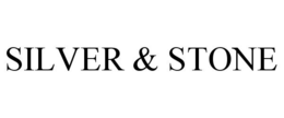 SILVER & STONE trademark