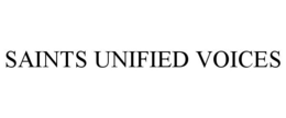 SAINTS UNIFIED VOICES trademark