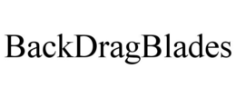 BACKDRAGBLADES trademark