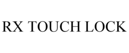 RX TOUCH LOCK trademark