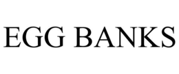 EGG BANKS trademark