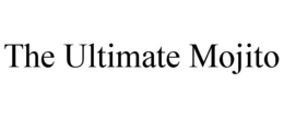 THE ULTIMATE MOJITO trademark