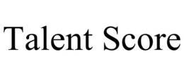 TALENT SCORE trademark