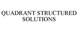 QUADRANT STRUCTURED SOLUTIONS trademark