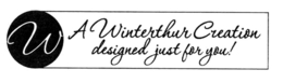 W A WINTERTHUR CREATION DESIGNED JUST FOR YOU! trademark