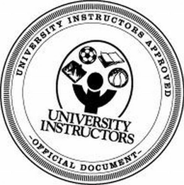 UNIVERSITY INSTRUCTORS,UNIVERSITY INSTRUCTORS APPROVED OFFICIAL DOCUMENT trademark