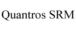 QUANTROS SRM trademark