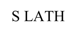 S LATH trademark