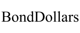 BONDDOLLARS trademark