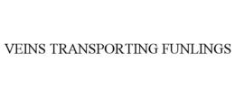 VEINS TRANSPORTING FUNLINGS trademark