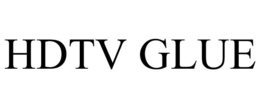 HDTV GLUE trademark
