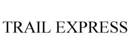 TRAIL EXPRESS trademark