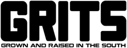 GRITS GROWN AND RAISED IN THE SOUTH trademark