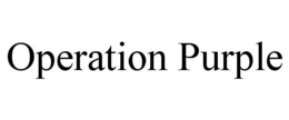 OPERATION PURPLE trademark
