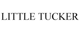LITTLE TUCKER trademark