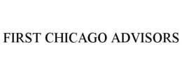 FIRST CHICAGO ADVISORS trademark