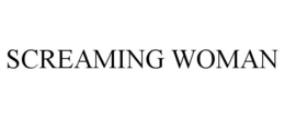SCREAMING WOMAN trademark