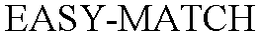 EASY-MATCH trademark