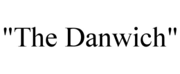 "THE DANWICH" trademark