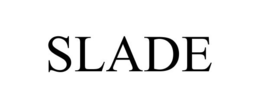 SLADE trademark