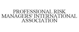 PROFESSIONAL RISK MANAGERS' INTERNATIONAL ASSOCIATION trademark