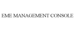 EME MANAGEMENT CONSOLE trademark