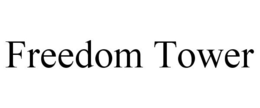 FREEDOM TOWER trademark
