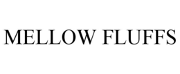 MELLOW FLUFFS trademark