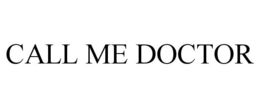 CALL ME DOCTOR trademark