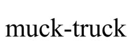 MUCK-TRUCK trademark