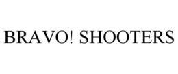 BRAVO! SHOOTERS trademark