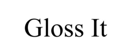 GLOSS IT trademark