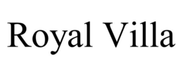 ROYAL VILLA trademark