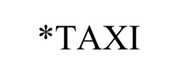 *TAXI trademark