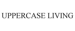 UPPERCASE LIVING trademark