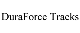 DURAFORCE TRACKS trademark