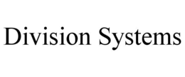 DIVISION SYSTEMS trademark