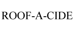 ROOF-A-CIDE trademark