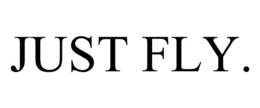 JUST FLY. trademark